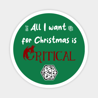 All i want for Christmas is CRITICAL Magnet